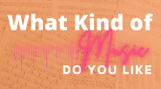 What Kind of Music Do You Like