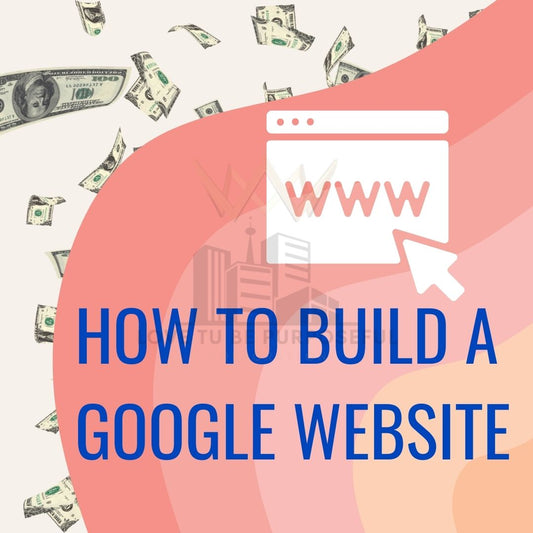 How to Build A Google Website